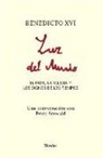 Papa Benedicto XVI, Papa Benedicto Xvi - Papa - Xvi, Peter Seewald - Luz del mundo : el Papa, la Iglesia y los signos de los tiempos