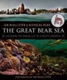 Ian McAllister, Nicholas Read, Ian McAllister - The Great Bear Sea
