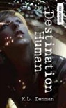 K. L. Denman - Destination Human