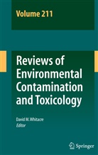 Davi M Whitacre, David M Whitacre, David Whitacre, David M. Whitacre - Reviews of Environmental Contamination and Toxicology Volume 211
