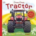 DK, DK Publishing, DK&gt;, Inc. (COR) Dorling Kindersley, Dawn Sirett, DK Publishing - Chug, Chug Tractor