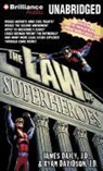 James Daily, Ryan Davidson, Eric G. Dove, Eric G. Dove - The Law of Superheroes (Audio book)