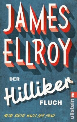  ELLROY, James Ellroy - Der Hilliker-Fluch - Meine Suche nach der Frau