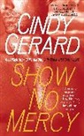 Cindy Gerard - Show No Mercy