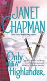 Janet Chapman - Only With a Highlander