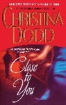 Christina Dodd - Close to You