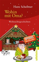 Scheibner, Hans Scheibner - Wohin mit Oma?