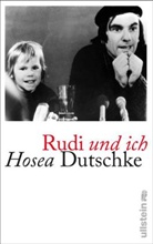 Hosea Dutschke - Rudi und ich