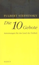 Fulbert Steffensky, Alexander Steffensmeier - Die Zehn Gebote