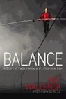 David Ritz, Nik Wallenda, Steve Gibbons - Balance: A Story of Faith, Family, and Life on the Line (Audio book)