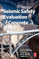 Feng Jin, Jintin Wang, Chong Zhang, Zhang Chong - Seismic Safety Evaluation of Concrete Dams