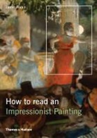 James Rubin, James Rubin, James H. Rubin, James Henry Rubin - How to Read an Impressionist Painting