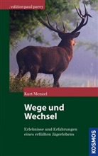 Kurt Menzel - Wege und Wechsel