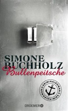 Simone Buchholz - Bullenpeitsche