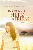 Stefanie Gercke - Ins dunkle Herz Afrikas