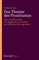 Melanie Hinz - Das Theater der Prostitution