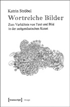 Katrin Ströbel - Wortreiche Bilder