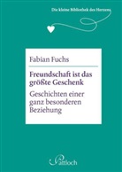Fabian Fuchs - Freundschaft ist das größte Geschenk