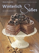 Marion Kiesewetter, Hans D. Kellner, Ursula Sonnenberg - Winterlich Süßes aus norddeutschen Cafés