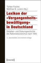 Torbe Fischer, Torben Fischer, Matthias N. Lorenz, N Lorenz, N Lorenz - Lexikon der »Vergangenheitsbewältigung« in Deutschland