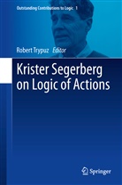 Rober Trypuz, Robert Trypuz - Krister Segerberg on Logic of Actions