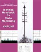 Aikaterini Daskalaki-Proesch, Aikaterini Daskalaki-Prösch, Rolan Proesch, Roland Proesch, Roland Prösch - Technical Handbook for Radio Monitoring VHF/UHF