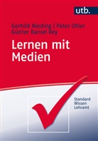 Gerhil Nieding, Gerhild Nieding, Gerhild (Prof. Dr. Nieding, Gerhild (Prof. Dr.) Nieding, Pete Ohler, Peter Ohler... - Lernen mit Medien