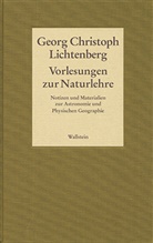 Georg Chr. Lichtenberg, Georg Christoph Lichtenberg - Gesammelte Schriften - 5: Vorlesungen zur Naturlehre. Notizen und Materialien zur Astronomie und Physischen Geographie