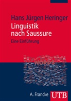 Hans Jürgen Heringer, Hans Jürgen (Prof. Dr.) Heringer, Hans-Jürgen Heringer - Linguistik nach Saussure