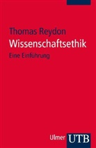 Thomas Reydon - Wissenschaftsethik. Bd.1