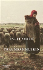 Patti Smith - Traumsammlerin