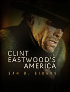 S Girgus, Sam B Girgus, Sam B. Girgus, Sam B. (Vanderbilt University Girgus - Clint Eastwood''s America