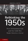 Jennifer Delton, Jennifer A. Delton, Jennifer A. (Skidmore College Delton - Rethinking the 1950s