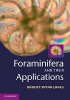 Robert Wynn Jones, Robert Wynn (Natural History Museum Jones, Jones Robert Wynn - Foraminifera and Their Applications