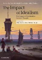 Nicholas Boyle, John Walker, John (Birkbeck College Walker, Nicholas Boyle, Elizabeth Disley, Liz Disley... - Impact of Idealism
