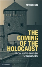 Peter Kenez, Peter (University of California Kenez, Kenez Peter - Coming of the Holocaust