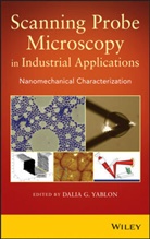 Dalia G Yablon, Dalia G. Yablon, DG Yablon, Dalia G Yablon, Dalia G. Yablon - Scanning Probe Microscopy in Industrial Applications