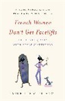 Mireille Guiliano, Mireille Guiliano - French Women Don't get Facelifts