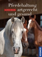 Ulrike Amler - Pferdehaltung artgerecht und gesund