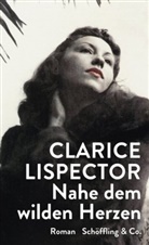 Clarice Lispector - Nahe dem wilden Herzen