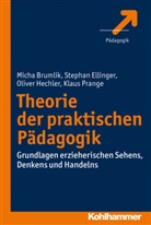 Mich Brumlik, Micha Brumlik, Prof Dr Michae Brumlik, Prof Dr Stephan Ellinger, Stepha Ellinger, Stephan Ellinger... - Theorie der praktischen Pädagogik