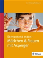 Christine Preißmann, Christine Preißmann - Überraschend anders - Mädchen & Frauen mit Asperger