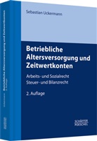 Sebastian Uckermann - Betriebliche Altersversorgung und Zeitwertkonten