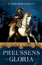S Fischer-Fabian, S. Fischer-Fabian, Siegfried Fischer-Fabian, S.Fischer-Fabian - Preußens Gloria