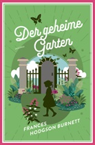 Frances Hodgson Burnett, Felix Mayer - Frances Hodgson Burnett, Der geheime Garten (Neuübersetzung)