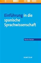Martin Becker - Einführung in die spanische Sprachwissenschaft; .