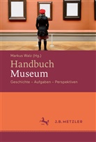 Wal Markus Walz Markus, Marku Walz, Markus Walz - Handbuch Museum