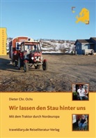 Dieter Chr Ochs, Dieter Chr. Ochs - Wir lassen den Stau hinter uns