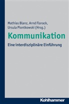 Blan, Mathias Blanz, Pro Dr Arnd Florack, Prof Dr Ursula Piontkowski, Florac, Arn Florack... - Kommunikation