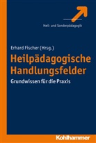 Erhard Fischer, Erhar Fischer, Erhard Fischer - Heilpädagogische Handlungsfelder